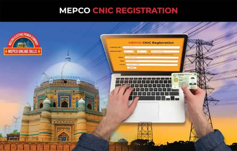 MEPCO CNIC Registration 2023: Step-by-Step Online Procedure